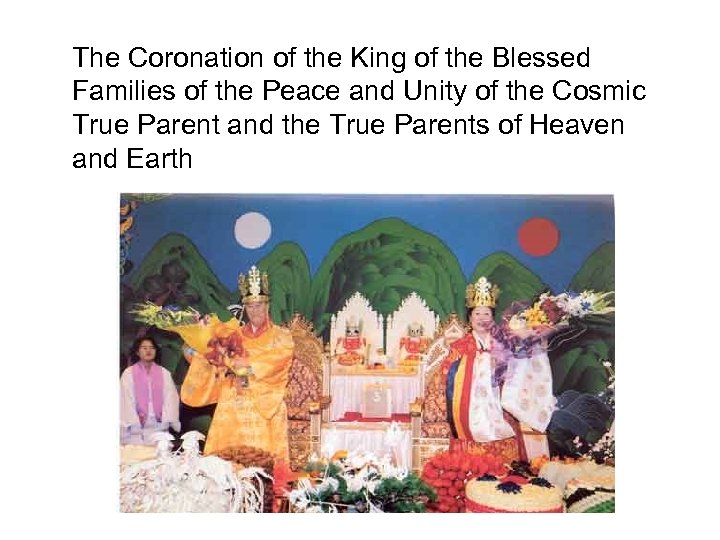 The Coronation of the King of the Blessed Families of the Peace and Unity