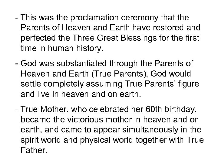 - This was the proclamation ceremony that the Parents of Heaven and Earth have