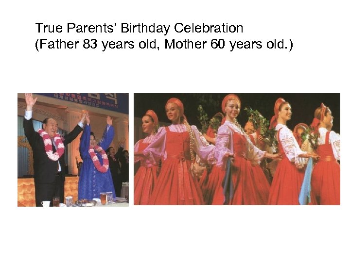 True Parents’ Birthday Celebration (Father 83 years old, Mother 60 years old. ) 
