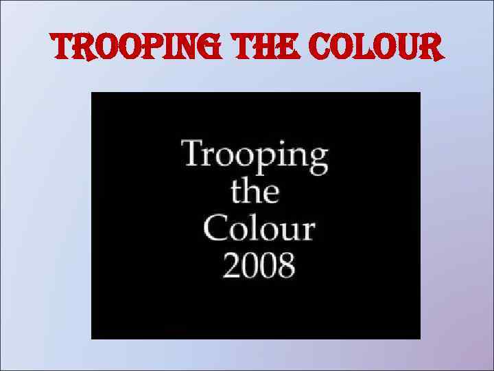 trooping the colour 