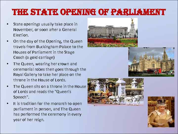 the state opening of parliament • • • State openings usually take place in