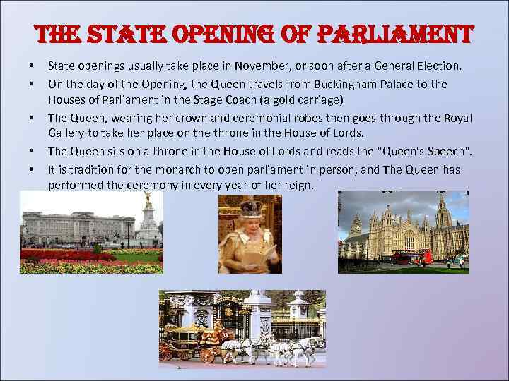 the state opening of parliament • • • State openings usually take place in