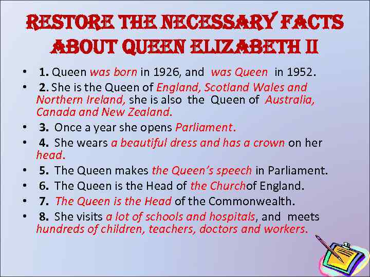 restore the necessary facts about Queen elizabeth ii • 1. Queen was born in