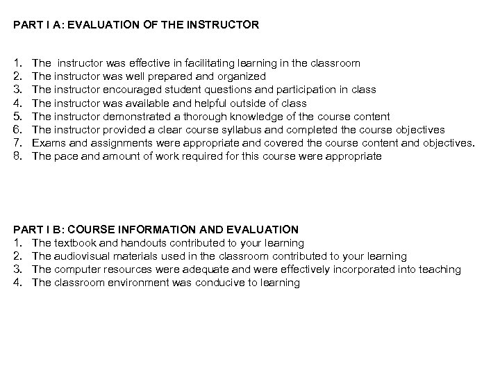 PART I A: EVALUATION OF THE INSTRUCTOR 1. 2. 3. 4. 5. 6. 7.