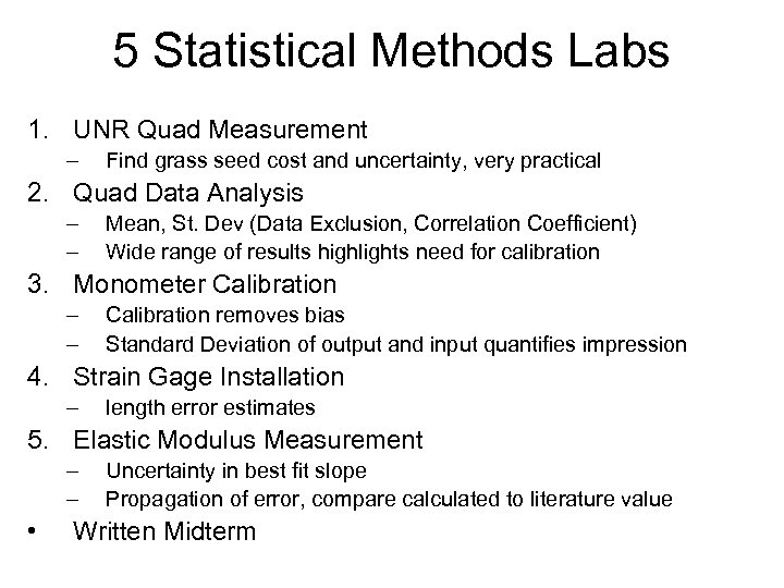 5 Statistical Methods Labs 1. UNR Quad Measurement – Find grass seed cost and