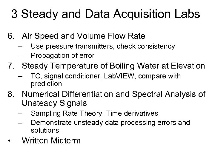 3 Steady and Data Acquisition Labs 6. Air Speed and Volume Flow Rate –