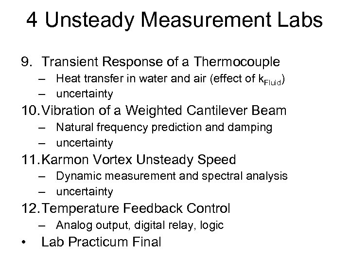 4 Unsteady Measurement Labs 9. Transient Response of a Thermocouple – Heat transfer in
