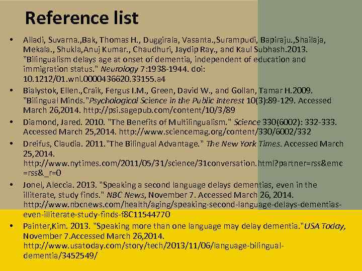 Reference list • • • Alladi, Suvarna. , Bak, Thomas H. , Duggirala, Vasanta.