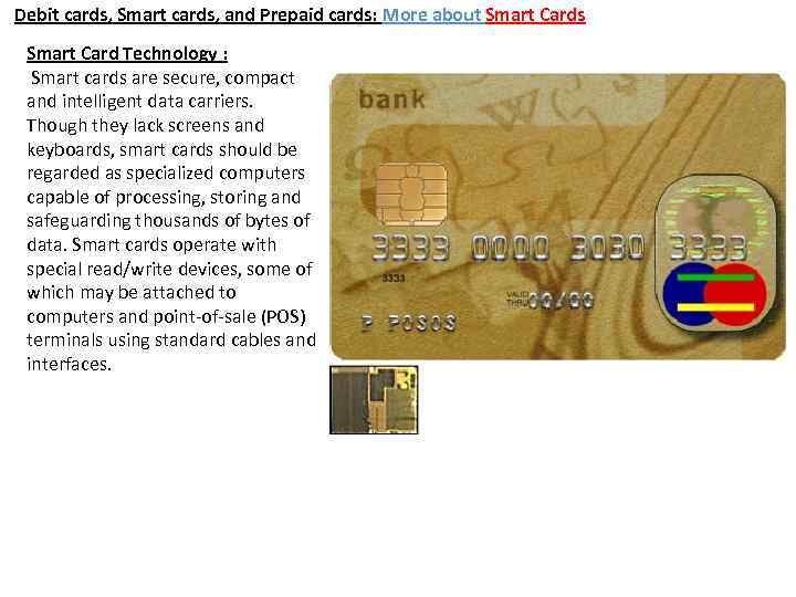 Debit cards, Smart cards, and Prepaid cards: More about Smart Cards Smart Card Technology