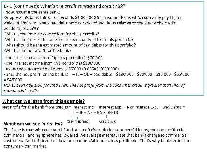 Ex 1 (continued): What’s the credit spread and credit risk? -Now, assume the same