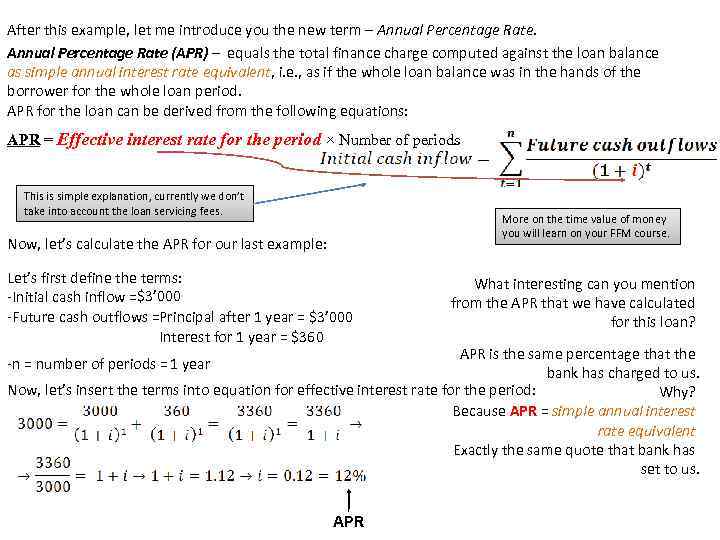 After this example, let me introduce you the new term – Annual Percentage Rate