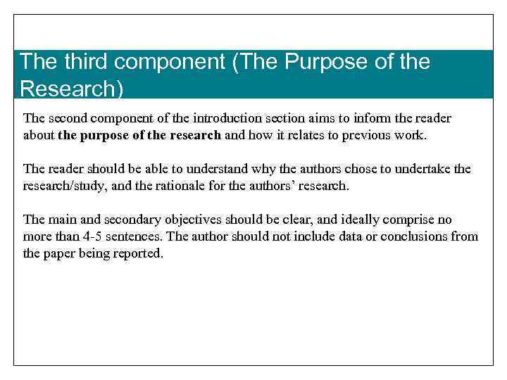 The third component (The Purpose of the Research) The second component of the introduction