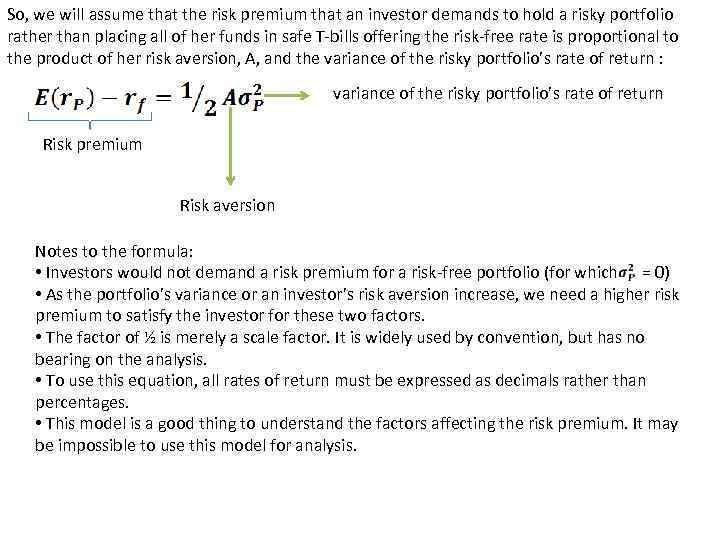 So, we will assume that the risk premium that an investor demands to hold