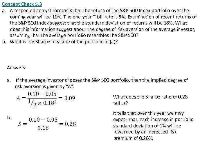 Concept Check 5. 3 a. A respected analyst forecasts that the return of the