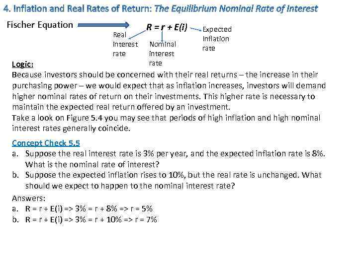 Fischer Equation Real interest rate R = r + E(i) Nominal interest rate Expected