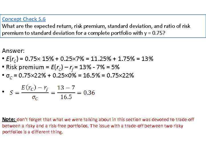 Concept Check 5. 6 What are the expected return, risk premium, standard deviation, and