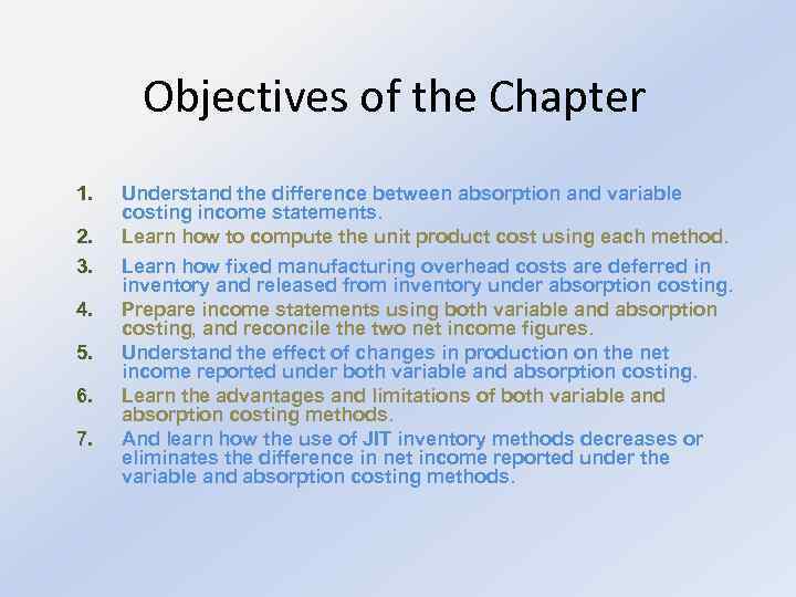 Objectives of the Chapter 1. 2. 3. 4. 5. 6. 7. Understand the difference