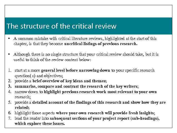 The structure of the critical review • A common mistake with critical literature reviews,