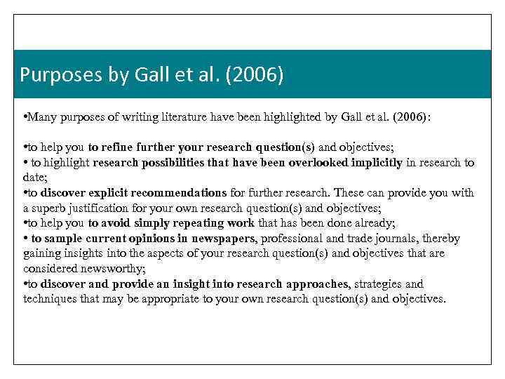 Purposes by Gall et al. (2006) • Many purposes of writing literature have been