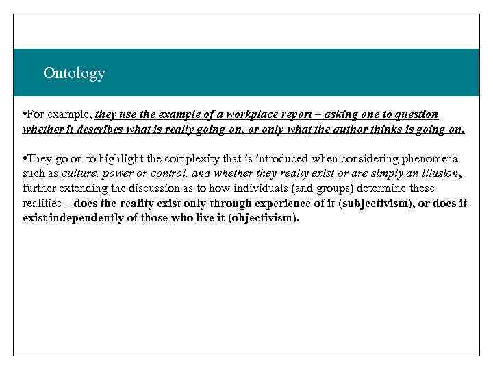 Ontology • For example, they use the example of a workplace report – asking