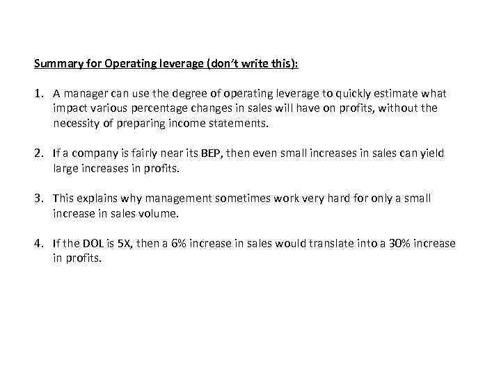 Summary for Operating leverage (don’t write this): 1. A manager can use the degree