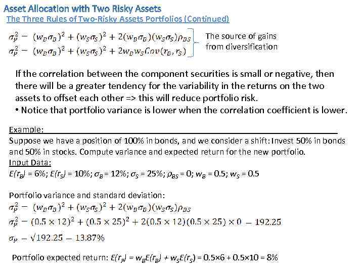 The Three Rules of Two-Risky Assets Portfolios (Continued) The source of gains from diversification