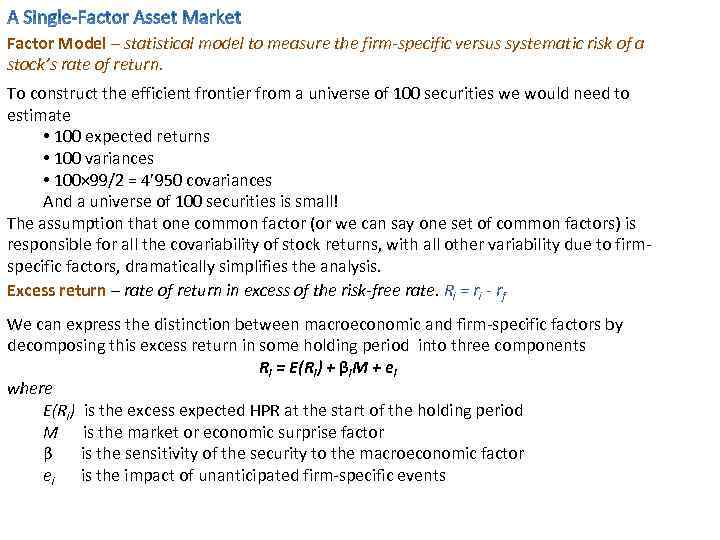 Factor Model – statistical model to measure the firm-specific versus systematic risk of a