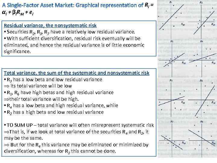 αi + βi R M + ei Ri = Residual variance, the nonsystematic risk