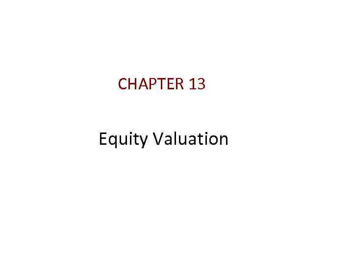 CHAPTER 13 Equity Valuation 