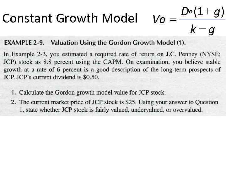 Constant Growth Model D o (1 + g) Vo = k-g 