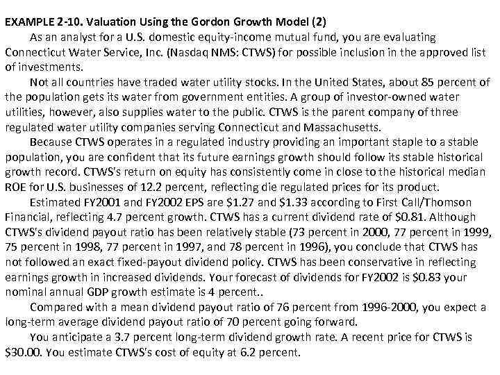 EXAMPLE 2 -10. Valuation Using the Gordon Growth Model (2) As an analyst for