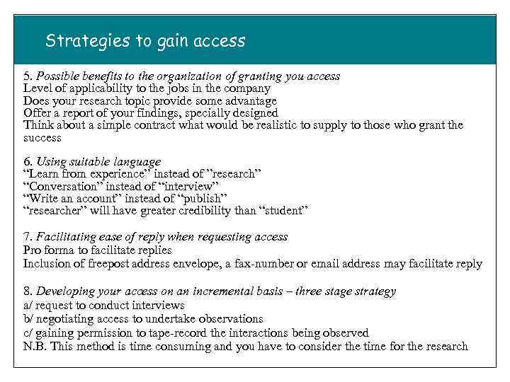 Strategies to gain access 5. Possible benefits to the organization of granting you access