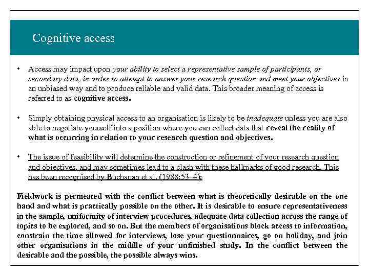 Cognitive access • Access may impact upon your ability to select a representative sample