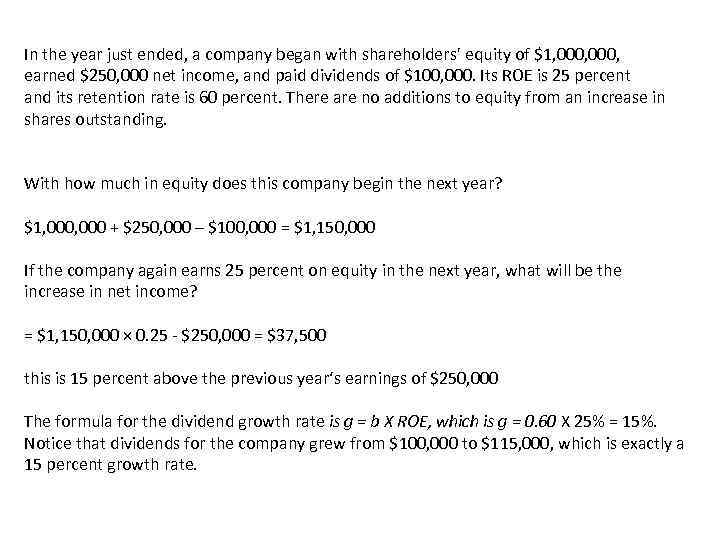 In the year just ended, a company began with shareholders' equity of $1, 000,