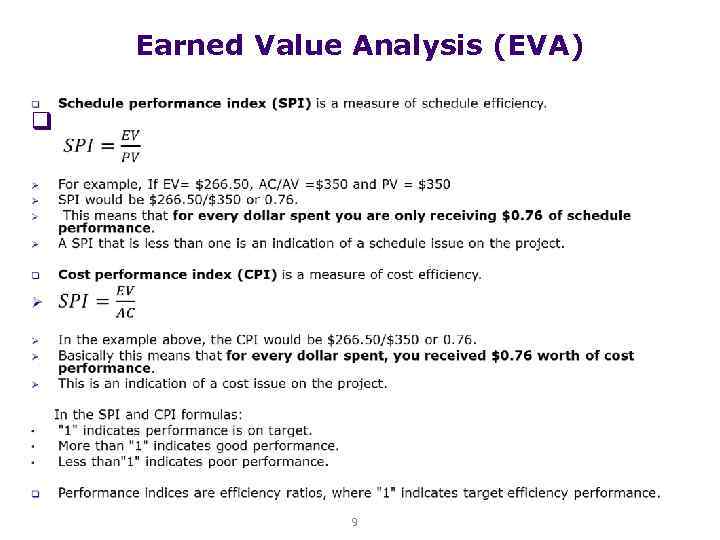 Earned Value Analysis (EVA) q 9 