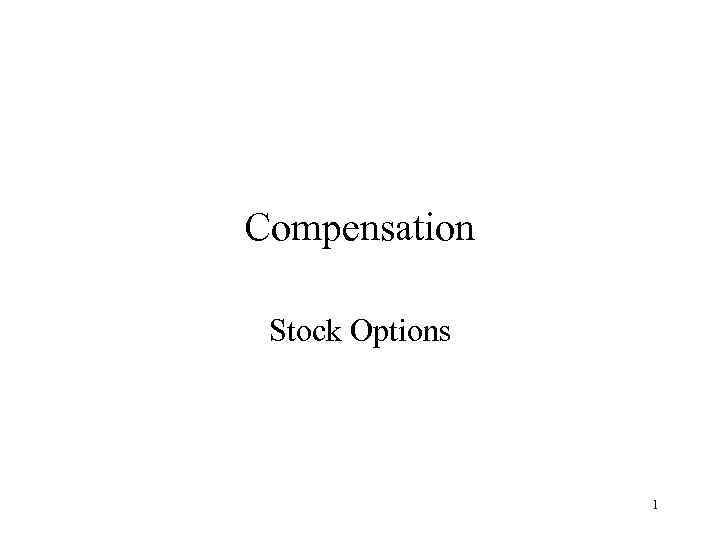 Compensation Stock Options 1 