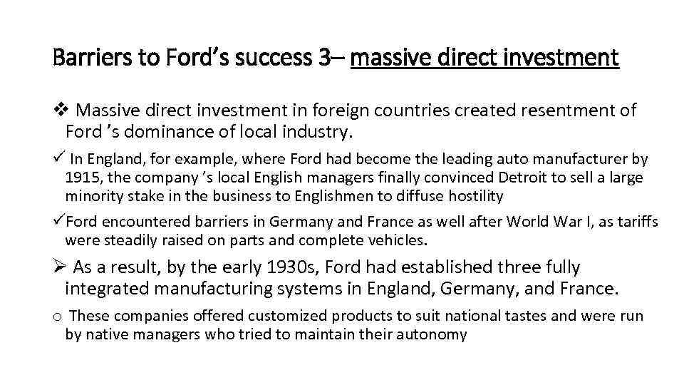 Barriers to Ford’s success 3– massive direct investment v Massive direct investment in foreign