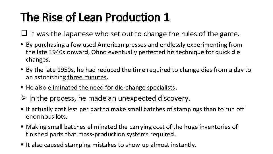 The Rise of Lean Production 1 q It was the Japanese who set out