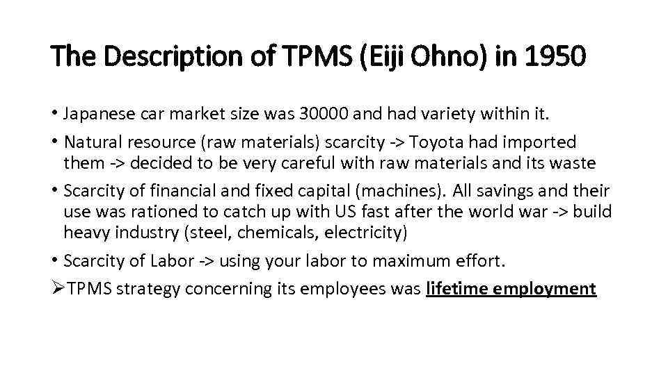 The Description of TPMS (Eiji Ohno) in 1950 • Japanese car market size was