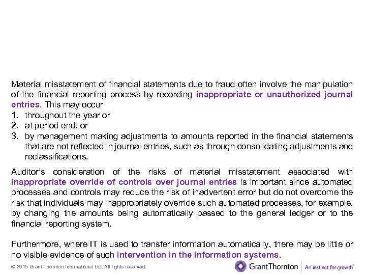 Fraud III. Journal entries testing (JET) Material misstatement of financial statements due to fraud