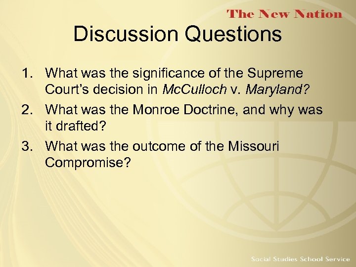 Discussion Questions 1. What was the significance of the Supreme Court’s decision in Mc.