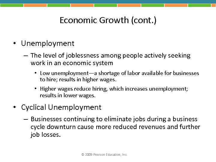 Economic Growth (cont. ) • Unemployment – The level of joblessness among people actively