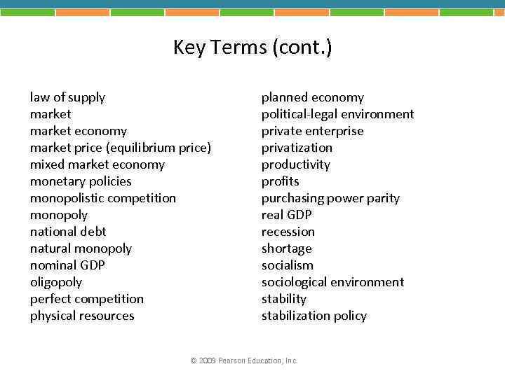 Key Terms (cont. ) law of supply market economy market price (equilibrium price) mixed