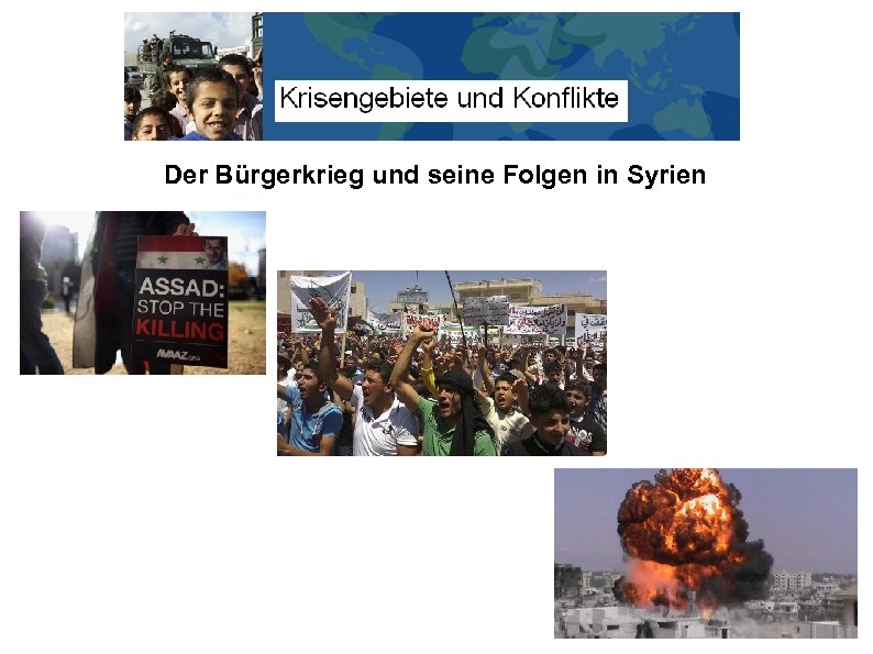 Der Bürgerkrieg und seine Folgen in Syrien 