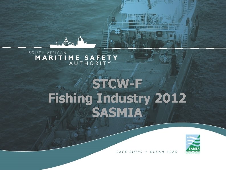 STCW-F Fishing Industry 2012 SASMIA 