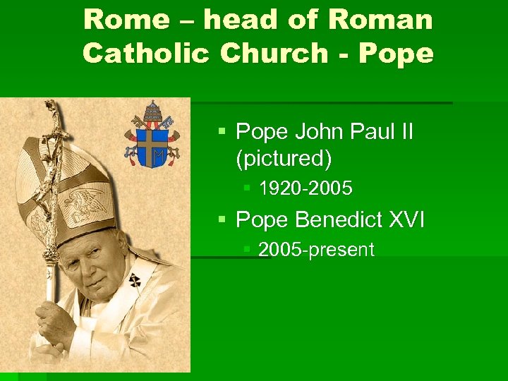 Rome – head of Roman Catholic Church - Pope § Pope John Paul II