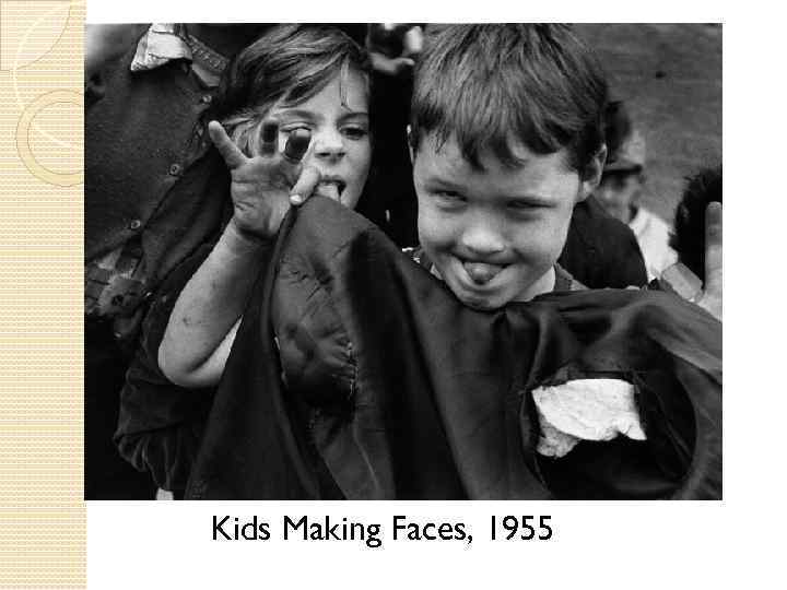 Kids Making Faces, 1955 