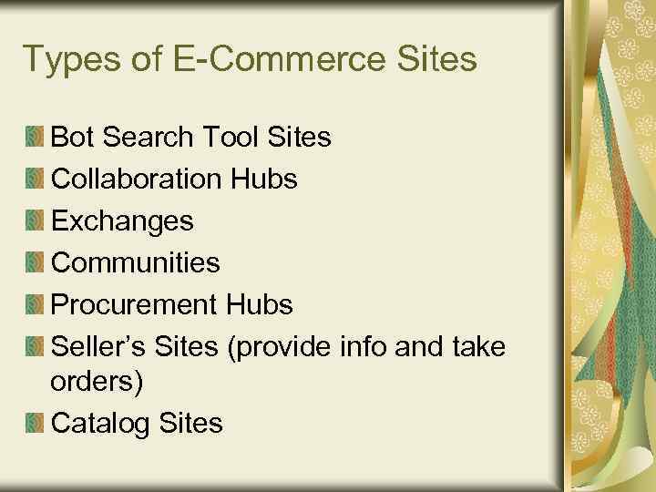 Types of E-Commerce Sites Bot Search Tool Sites Collaboration Hubs Exchanges Communities Procurement Hubs