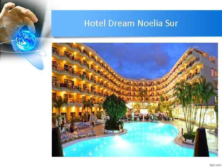 Hotel Dream Noelia Sur 