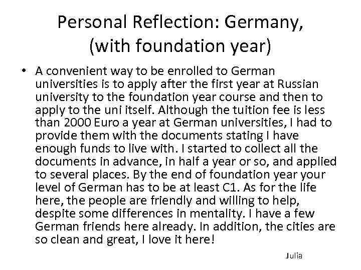 Personal Reflection: Germany, (with foundation year) • A convenient way to be enrolled to